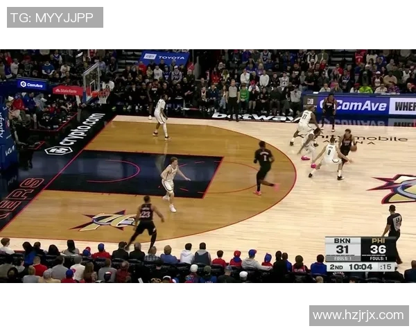 2019年费城76人与篮网的激烈对决回顾与精彩瞬间分析